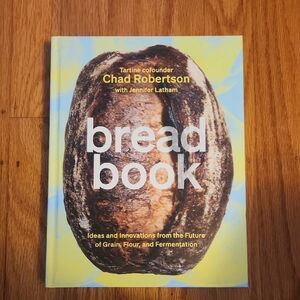 Brand New Bread Book by Chad Robertson